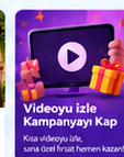 Videoyu izle, kampanyayı kap